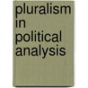 Pluralism In Political Analysis by Unknown