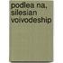 Podlea Na, Silesian Voivodeship