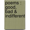 Poems : Good, Bad & Indifferent door Edith Annie Allen