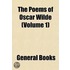 Poems of Oscar Wilde (Volume 1)