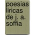 Poesias Liricas de J. A. Soffia