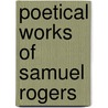 Poetical Works Of Samuel Rogers door Samuel Rogers