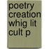 Poetry Creation Whig Lit Cult P