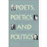 Poets, Poetics, & Politics (pb) door Rolfe Humphries