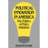 Political Innovation In America door Nelson W. Polsby