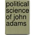 Political Science of John Adams