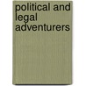 Political and Legal Adventurers by Thomas E. O