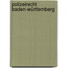 Polizeirecht Baden-Württemberg by Karl E. Hemmer