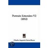 Portraits Litteraires V2 (1852) door Charles Augustin Sainte-Beuve