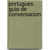 Portugues. Guia de Conversacion door Espasa Calpe Mexicana