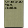 Post-Traumatic Stress Disorders by William Yule