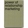 Power Of Relationship Marketing door Tony Cram
