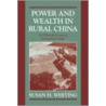Power and Wealth in Rural China door Susan Whiting