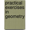 Practical Exercises In Geometry door William Douglas Eggar