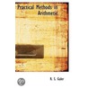 Practical Methods In Arithmetic door R.S. Galer