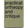 Practical Ortheopy and Critique door Edward Barrett Warman