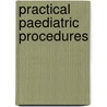 Practical Paediatric Procedures door Sanjiv Nichani