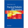 Practical Pediatric Pet Imaging door Onbekend