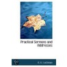 Practical Sermons And Addresses by A.H. Lochman