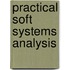 Practical Soft Systems Analysis