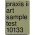Praxis Ii Art Sample Test 10133