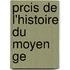 Prcis De L'histoire Du Moyen Ge