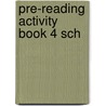 Pre-reading Activity Book 4 Sch door Jenny Ackland