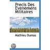 Precis Des Evenemens Militaires by comte Mathieu Dumas