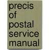 Precis of Postal Service Manual by Unknown