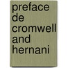 Preface De Cromwell And Hernani door Victor Hugo
