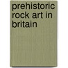 Prehistoric Rock Art In Britain door Stan Beckensall