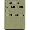 Premire Canadinne Du Nord-Ouest by Georges Dugas