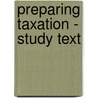 Preparing Taxation - Study Text by Unknown