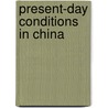 Present-Day Conditions In China door Marshall Broomhall