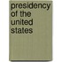 Presidency Of The United States
