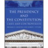 Presidency and the Constitution door Robert J. Spitzer