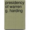 Presidency of Warren G. Harding door Eugene P. Trani