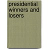 Presidential Winners and Losers door John Vile