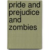 Pride And Prejudice And Zombies by Books Llc Chronicle