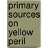 Primary Sources On Yellow Peril