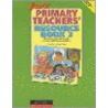 Primary Teachers' Resource Book by Unknown