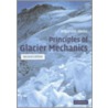 Principles Of Glacier Mechanics door Roger LeB. Hooke