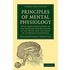 Principles Of Mental Physiology