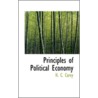 Principles Of Political Economy door Henry Charles Carey