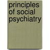 Principles Of Social Psychiatry door Craig Morgan