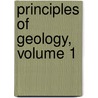 Principles of Geology, Volume 1 door Sir Charles Lyell