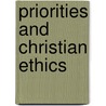 Priorities And Christian Ethics by Garth L. Hallett