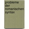 Probleme Der Romanischen Syntax by Georg Ebeling