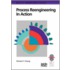 Process Reengineering in Action