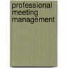Professional Meeting Management by Professional Convention Management Association